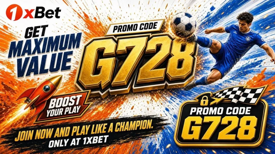 1xBet promo code in 2026 how to claim the welcome bonus with code G728